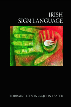 Hardcover Irish Sign Language: A Cognitive Linguistic Approach Book