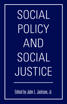 Hardcover Social Policy and Social Justice Book
