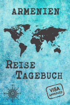 Paperback Armenien Reise Tagebuch: Notizbuch liniert 120 Seiten - Reiseplaner zum Selberschreiben - Reisenotizbuch Abschiedsgeschenk Urlaubsplaner [German] Book