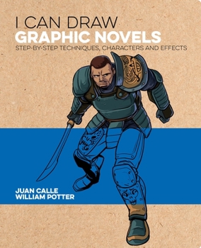 Paperback I Can Draw Graphic Novels: Step-By-Step Techniques, Characters and Effects Book