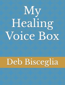 Paperback My Healing Voice Box Book