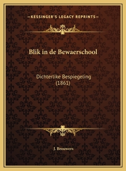 Hardcover Blik in de Bewaerschool: Dichterlike Bespiegeling (1861) [Chinese] Book