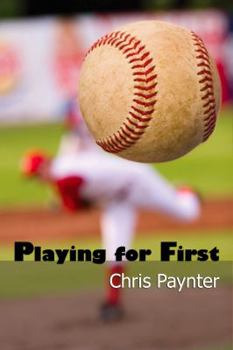 Playing For First - Book #1 of the Playing for First