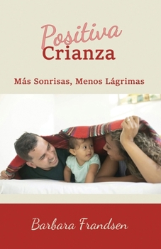 Paperback Positiva Crianza [Spanish] Book
