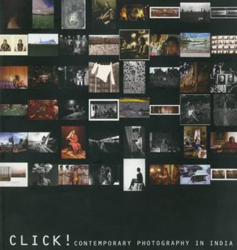 Paperback Click!: Contemporary Photography in India Book