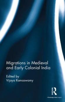 Hardcover Migrations in Medieval and Early Colonial India Book
