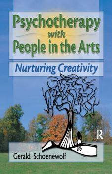 Hardcover Psychotherapy with People in the Arts: Nurturing Creativity Book