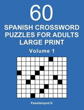Paperback Spanish Crossword Puzzles for Adults Large Print - Volume 1 [Spanish] [Large Print] Book