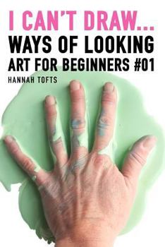 Paperback I Can't Draw...: Ways of Looking. Art for Beginners #01. Book