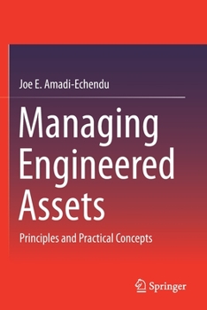 Paperback Managing Engineered Assets: Principles and Practical Concepts Book