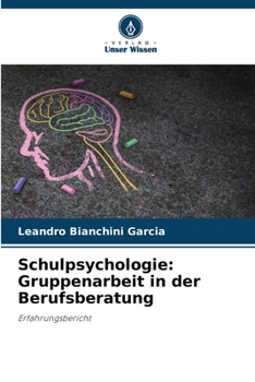 Paperback Schulpsychologie: Gruppenarbeit in der Berufsberatung [German] Book