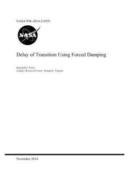 Paperback Delay of Transition Using Forced Damping Book