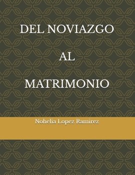 Paperback Del noviazgo al matrimonio [Spanish] Book