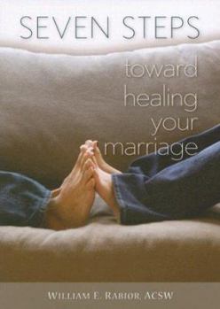 Paperback Seven Steps Toward Healing Your Marriage Book
