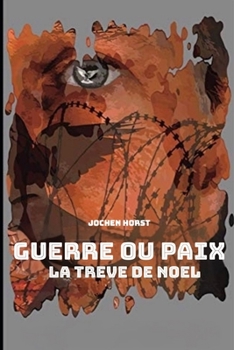Paperback Guerre ou Paix: La Trêve de Noël [French] Book
