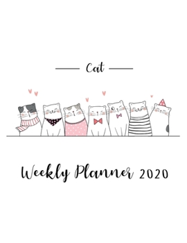 Paperback Cat Weekly Planner 2020: Kawaii cat stuff monthly weekly planner with 12 months Jan 2020 - Dec 2020 for Schedule Organizer, To Do List, Academi Book