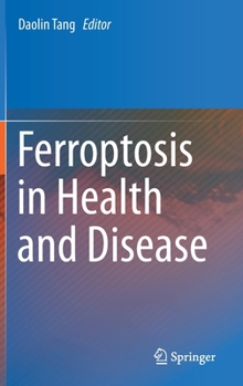 Hardcover Ferroptosis in Health and Disease Book