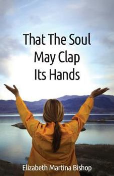 Paperback That The Soul May Clap Its Hands Book