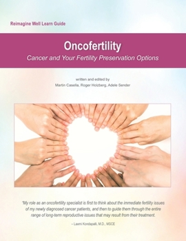 Paperback Reimagine Well Learn Guide: Oncofertility: Fertility Preservation Options And Cancer Book
