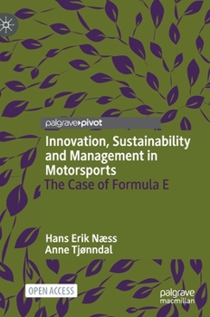 Hardcover Innovation, Sustainability and Management in Motorsports: The Case of Formula E Book