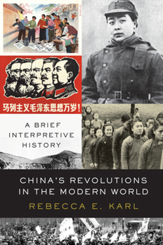 Hardcover China's Revolutions in the Modern World: A Brief Interpretive History Book