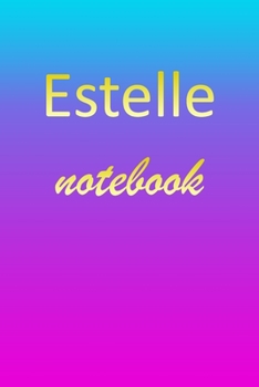 Paperback Estelle: Blank Notebook - Wide Ruled Lined Paper Notepad - Writing Pad Practice Journal - Custom Personalized First Name Initia Book