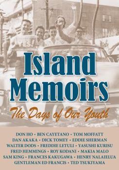 Hardcover Island Memoirs: The Days of Our Youth Book