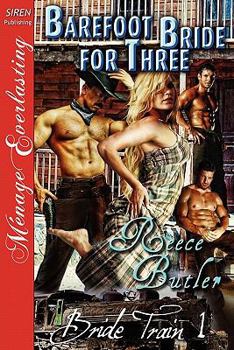 Paperback Barefoot Bride for Three [Bride Train 1] (Siren Publishing Menage Everlasting) Book