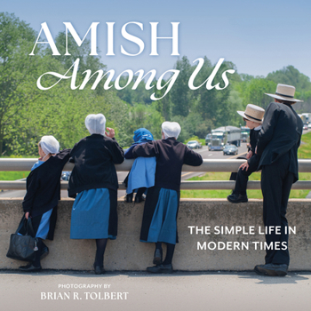 Hardcover Amish Among Us: The Simple Life in Modern Times Book