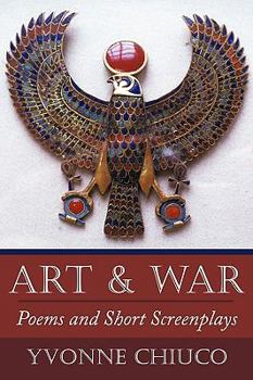 Paperback Art & War: Poems and Short Screenplays Book