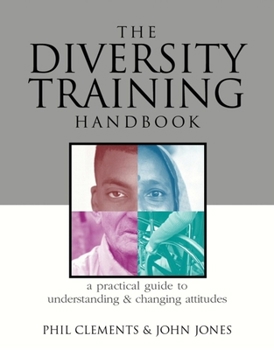 Paperback The Diversity Training Handbook: A Practical Guide to Understanding and Changing Attitudes Book