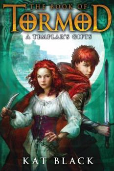 A Templar's Gifts - Book #2 of the Book of Tormod