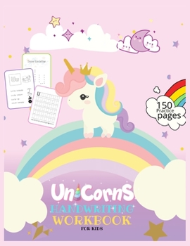 Paperback Unicorns Handwriting Workbook for Kids: Unicorn Handwriting Practice Paper Letter Tracing Workbook for Kids - Unicorn Letters Writing - Kindergarten W Book