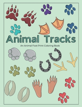 Paperback Animal Tracks Coloring Book: An Animal Footprint Coloring Book