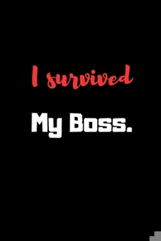 Paperback I survived my Boss.: Lined notebook Book