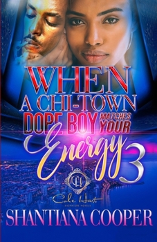 Paperback When A Chi-Town Dope Boy Matches Your Energy 3: The Finale Book