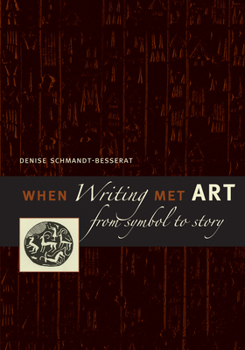Hardcover When Writing Met Art: From Symbol to Story Book