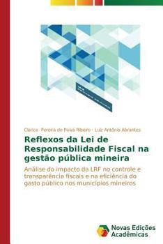 Paperback Reflexos da Lei de Responsabilidade Fiscal na gestão pública mineira [Portuguese] Book