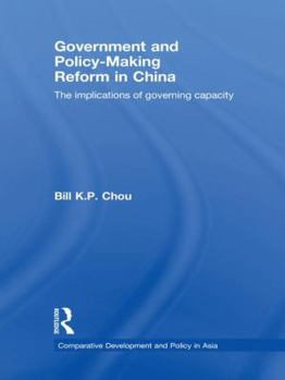 Paperback Government and Policy-Making Reform in China: The Implications of Governing Capacity Book