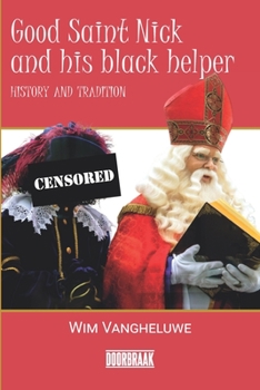 Paperback Good Saint Nick and his black helper: History and tradition Book