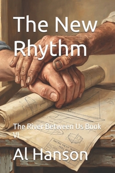 Paperback The New Rhythm: The River Between Us Book VI Book