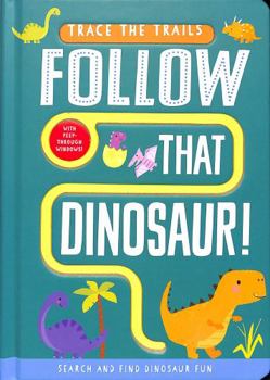 Follow That Dinosaur