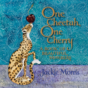 Hardcover One Cheetah, One Cherry: A Book of Beautiful Numbers Book