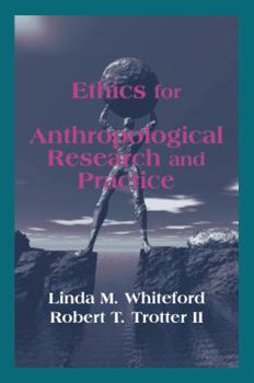 Paperback Ethics for Anthropological Research and Practice Book