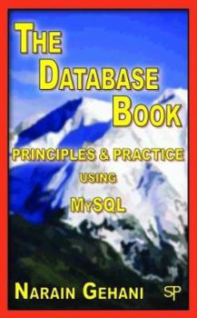 Hardcover The Database Book: Principles & Practice Using MySQL Book