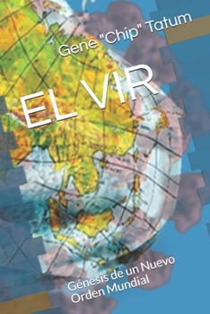 Paperback El Vir: Génesis de un Nuevo Orden Mundial [Spanish] Book