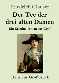 Der Tee der drei alten Damen (Großdruck) (German Edition)