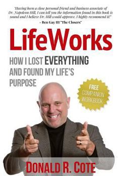 Paperback LifeWorks: How I Lost EVERYTHING and Found My Life's Purpose Book