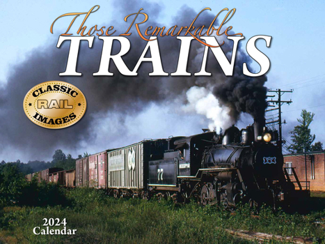 Calendar Cal 2024- Those Remarkable Trains Book