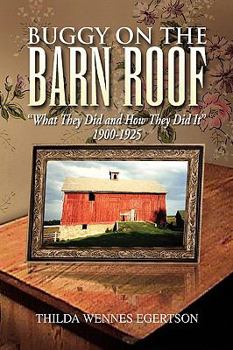 Paperback Buggy on the Barn Roof: "What They Did and How They Did It" Book